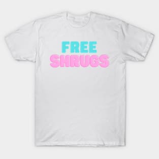 Free Shrugs Funny Gift T-Shirt